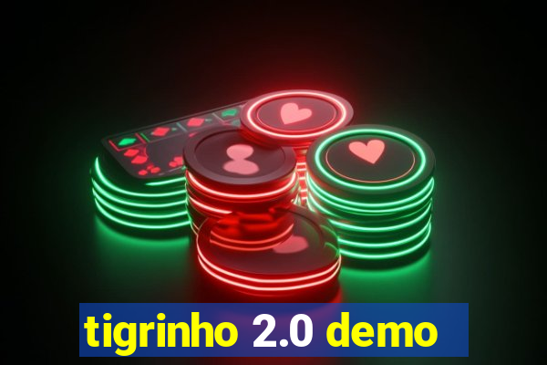 tigrinho 2.0 demo